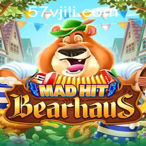 MadHitBearhaus: A Thrilling New Gaming Experience with 57v